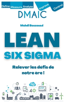 Paperback Lean Six SIGMA: Relever les défis de notre ère ! [French] Book