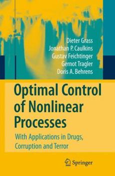 Paperback Optimal Control of Nonlinear Processes: With Applications in Drugs, Corruption, and Terror Book