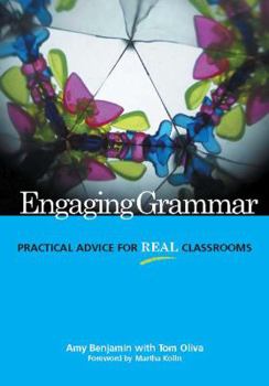 Paperback Engaging Grammar: Practical Advice for Real Classrooms Book