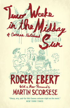 Paperback Two Weeks in the Midday Sun: A Cannes Notebook Book