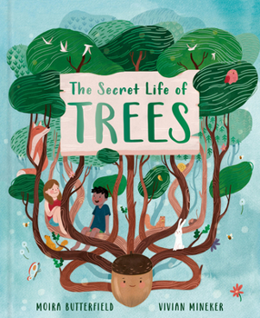 Hardcover The Secret Life of Trees: Explore the Forests of the World, with Oakheart the Brave Book