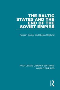 Paperback The Baltic States and the End of the Soviet Empire Book