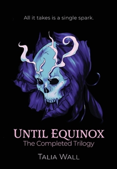 Hardcover Until Equinox: The Complete Trilogy Book