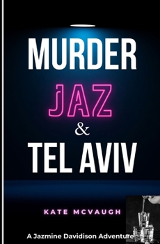 Murder, Jaz, & Tel Aviv