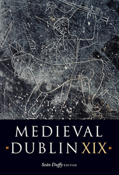 Hardcover Medieval Dublin XIX: Volume 19 Book