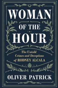 Woman of the Hour: The Untold Crimes and Deceptionsof Rodney Alcala