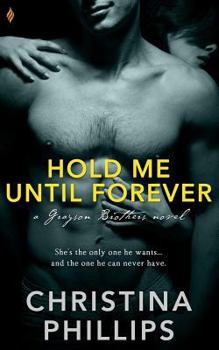 Hold Me Until Forever - Book #3 of the Grayson Brothers 