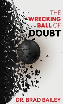 Paperback The Wrecking Ball of Doubt Book