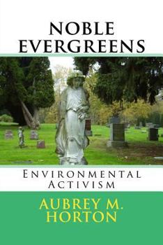 Paperback Noble Evergreens: Environmental Activism Book