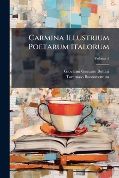 Paperback Carmina Illustrium Poetarum Italorum; Volume 5 [Latin] Book