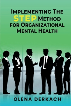 Paperback Implementing the STEP Method for Organizational Mental Health: A Comprehensive, Evidence-Based Framework Book
