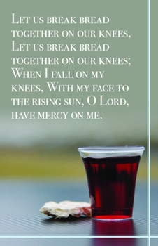 Paperback Communion Bulletin: Let Us Break Bread (Package of 100): Let Us Break Bread Together (Hymn Portion) Book
