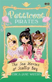 Paperback Petticoat Pirates: The Seahorses of Scallop Bay Book