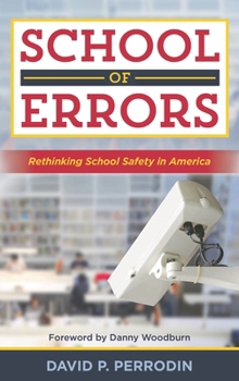 Hardcover School of Errors: Rethinking School Safety in America Book