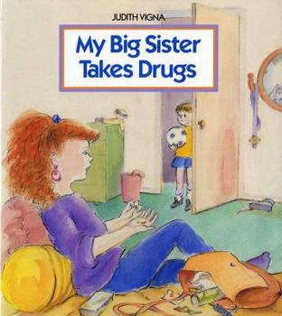 Paperback My Big Sister Takes Drugs Book