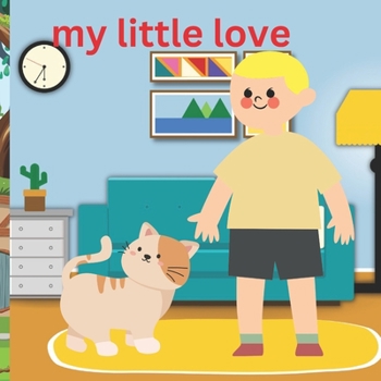 Paperback My Little Love: Written and Illustrated By 7 Year Old Ryan Book