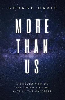 Paperback More Than Us: Discover How We Are Going to Find Life in the Universe Book