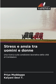 Stress e ansia tra uomini e donne: Una ricerca sulla condizione lavorativa della città di Coimbatore
