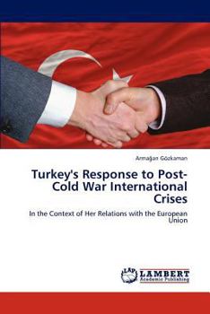 Paperback Turkey's Response to Post-Cold War International Crises Book
