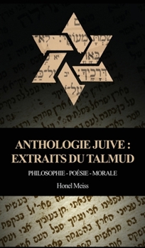 Hardcover Anthologie Juive - Extraits du Talmud: Philosophie - Poésie - Morale [French] [Large Print] Book