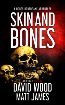 Paperback Skin and Bones: A Bones Bonebrake Adventure Book