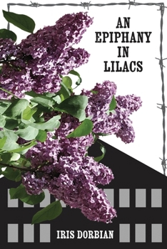 Paperback An Epiphany in Lilacs: In the Aftermath of the Camps Book