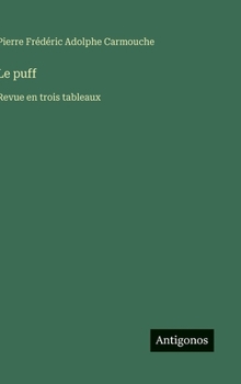 Le puff: Revue en trois tableaux (French Edition)