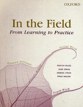 Paperback In the Field: From Learning to Practice Book