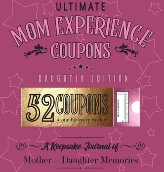 Hardcover Ultimate Mom Experience Coupons - Daughter Edition Book