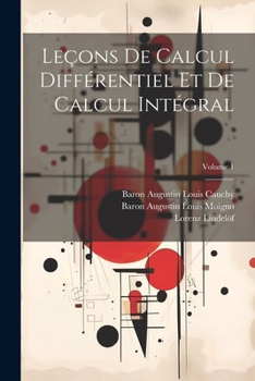 Paperback Leçons De Calcul Différentiel Et De Calcul Intégral; Volume 1 [French] Book