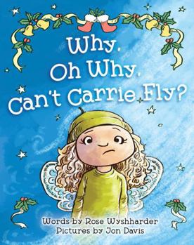 Why, Oh Why ,Can't Carrie Fly?