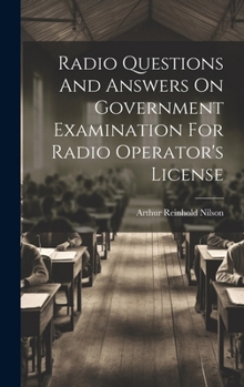 Hardcover Radio Questions And Answers On Government Examination For Radio Operator's License Book