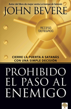 Enemy Access Denied: Slam the Door on the Devil With One Simple Decision