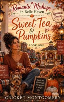 Paperback Sweet Tea & Pumpkins (Romantic Mishaps in Belle Haven) Book