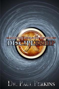 Paperback Discipleship: Following In The Way Of Jesus Book