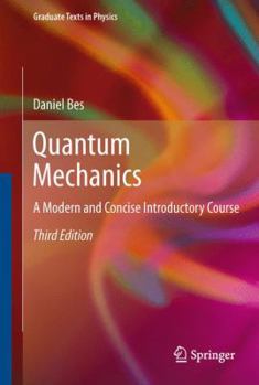 Paperback Quantum Mechanics: A Modern and Concise Introductory Course Book