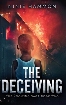 The Deceiving - Book #2 of the Knowing