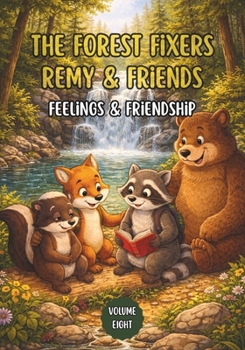 Paperback The Forest Fixers-Remy & Friends: Feelings & Friendship Book