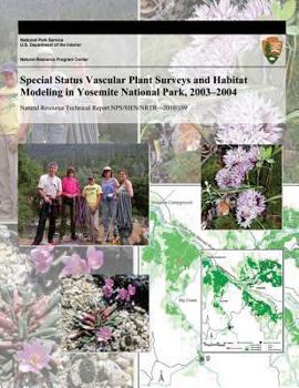 Paperback Special Status Vascular Plant Surveys and Habitat Modeling in Yosemite National Park, 2003?2004 Book