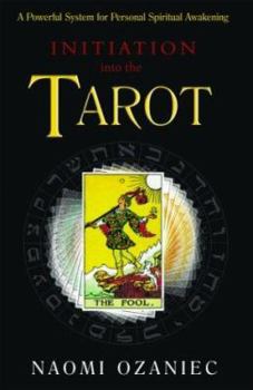 Paperback Initiation Into the Tarot: A Powerful System for Personal Spiritual Awakening Book