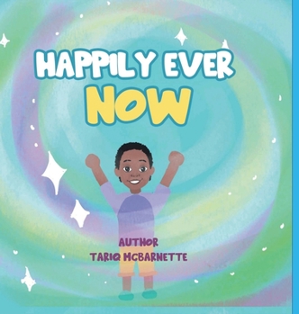 Hardcover Happily Ever NOW! Book