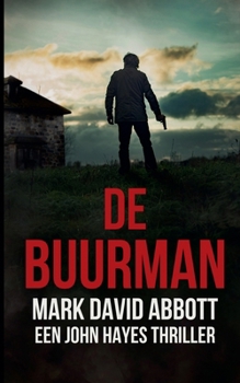 De Buurman (Een John Hayes Thriller) (Dutch Edition)