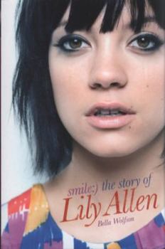 Paperback Lily Allen: Smile - The Story Of Book