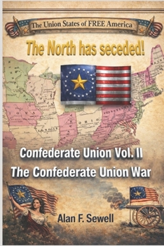 Paperback Confederate Union: The Confederate Union War Book