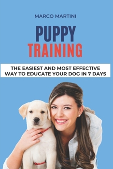 Paperback Puppy Training: The easiest and most effective way to educate your dog in 7 days Book