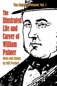 Paperback The Illustrated Life and Career of William Palmer Book