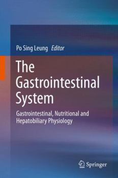 Hardcover The Gastrointestinal System: Gastrointestinal, Nutritional and Hepatobiliary Physiology Book
