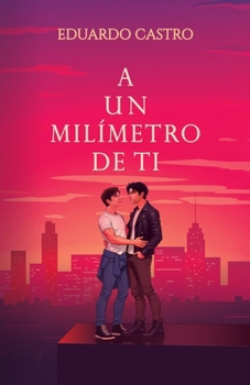 Paperback A un milímetro de ti [Spanish] Book