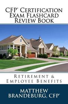 Paperback CFP Certification Exam Flashcard Review Book: Retirement & Employee Benefits (2019 Edition) Book