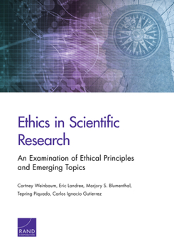 Hardcover Ethics in Scientific Research: An Examination of Ethical Principles and Emerging Topics Book